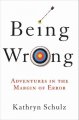 Being wrong adventures in the margin of error  Cover Image