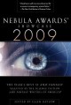 Nebula Awards showcase 2009 the year's best sf and fantasy  Cover Image