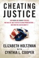 Cheating justice how Bush and Cheney attacked the rule of law and plotted to avoid prosecution-- and what we can do about it  Cover Image
