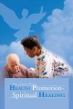 Health promotion spiritual healing  Cover Image