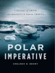 Polar imperative a history of Arctic sovereignty in North America  Cover Image