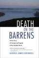 Death on the barrens a true story of courage and tragedy in the Canadian Arctic  Cover Image