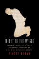 Tell it to the world : international justice and the secret campaign to hide mass murder in Kosovo  Cover Image