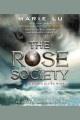 The rose society The Young Elites Series, Book 2. Cover Image