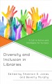 Diversity and inclusion in libraries A call to action and strategies for success. Cover Image