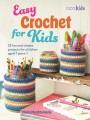 Easy crochet for kids : 35 fun and simple projects for children aged 7 years +  Cover Image