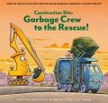 Construction site : garbage crew to the rescue!  Cover Image